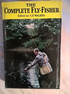 Buy THE COMPLETE FLY-FISHER By C E Walker , 1972   304 Page HB In Jacket ,  • 6.99£